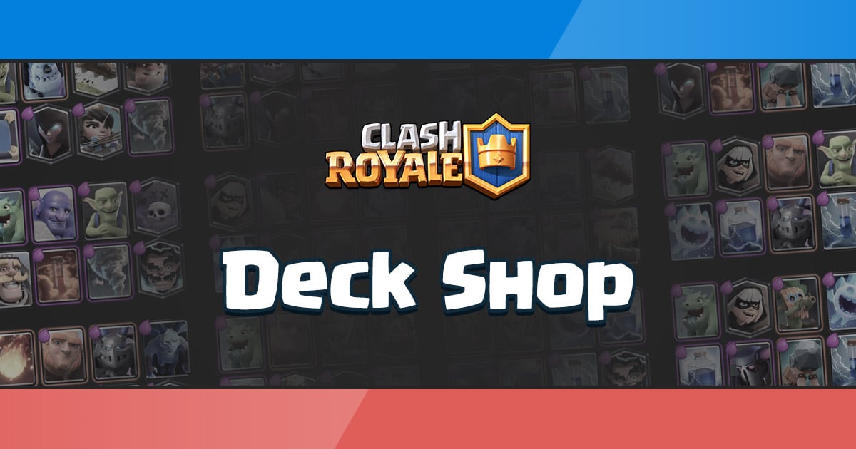 Deck Shop para Clash Royale | Mejores mazos, guías, tutoriales y consejos  de Clash Royale
